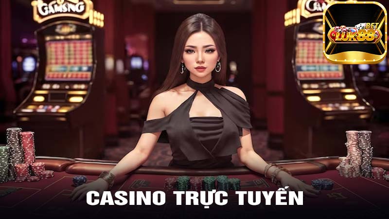 Casino trực tuyến